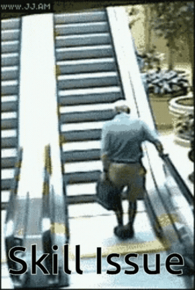 A Man Is Walking Up An Escalator With The Words Skill Issue Below Him GIF