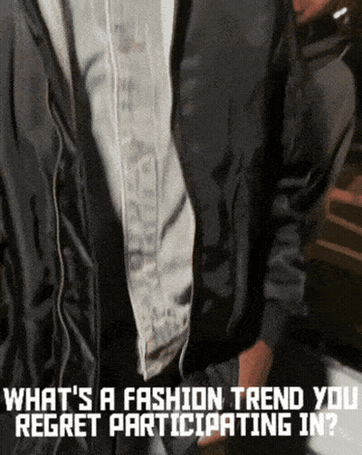 A Man Is Wearing A Black Jacket And A White Shirt With The Words What 'S A Fashion Trend You Regret Participating In Bel GIF