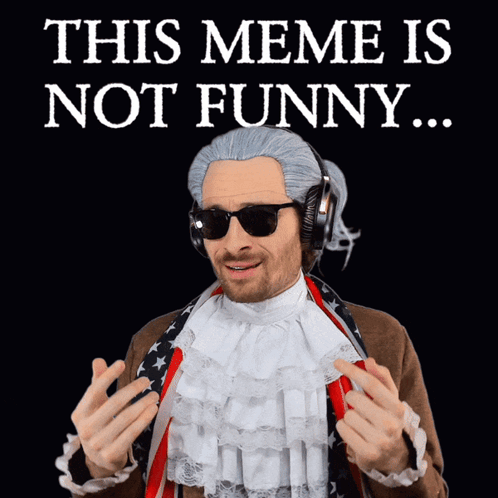 A Man Is Wearing A Wig And Sunglasses And Says " This Meme Is Not Funny " GIF