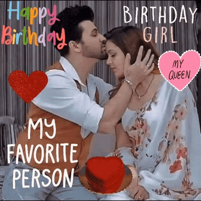 A Man Kissing A Woman On The Forehead With The Words " Happy Birthday My Favorite Person " GIF
