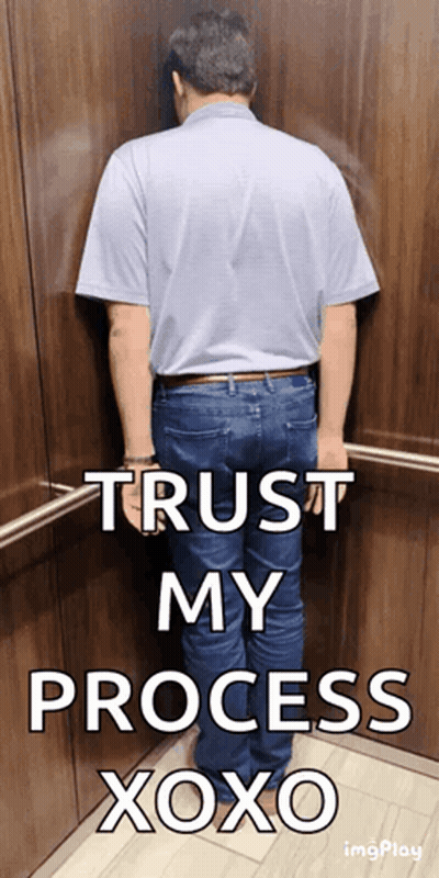 A Man Leaning Against A Wall In An Elevator With The Words Trust My Process Xoxo GIF