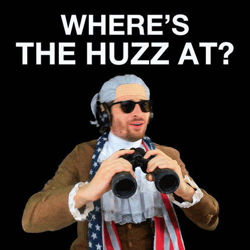 A Man Looking Through Binoculars With The Words Where 'S The Huzz At Behind Him GIF