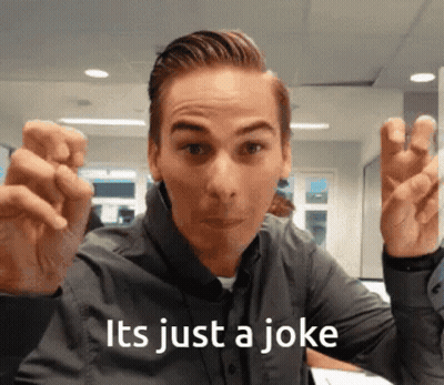 A Man Making A Face With The Words It 'S Just A Joke GIF