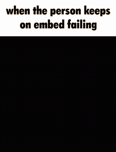 A Man Pushing A Large Rock Up A Hill With The Words When The Person Keeps On Embed Failing GIF