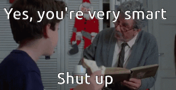 A Man Reading A Book To A Young Boy With The Words " Yes You 'Re Very Smart Shut Up " Below Him GIF