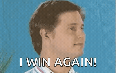 A Man 'S Face Is Shown With The Words " I Win Again " Below It GIF