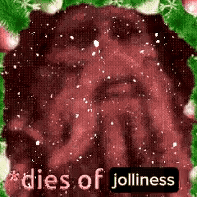 A Man 'S Face Is Surrounded By Christmas Decorations And The Words `` Dies Of Jolliness '' GIF