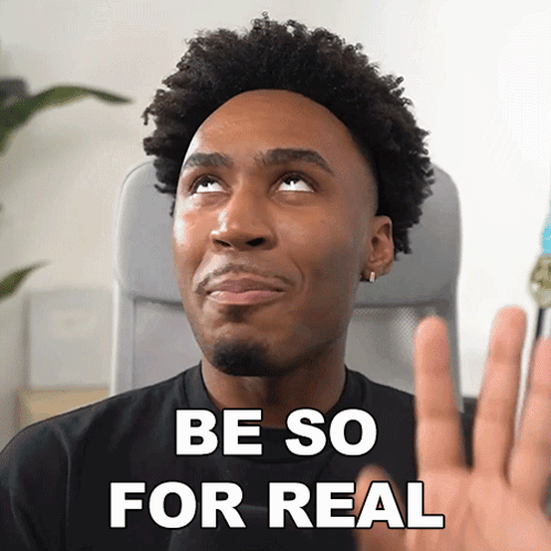 A Man Says Be So For Real With His Hand Up GIF