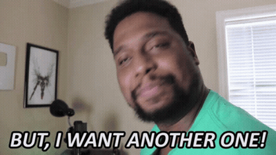 A Man Says But I Want Another One GIF