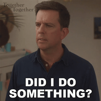 A Man Says " Did I Do Something " In Front Of A Poster For Together Together GIF