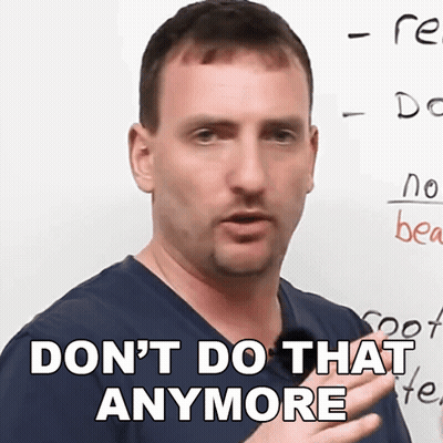 A Man Says " Don T Do That Anymore " In Front Of A Whiteboard GIF