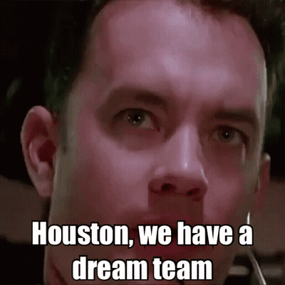 A Man Says Houston We Have A Dream Team GIF