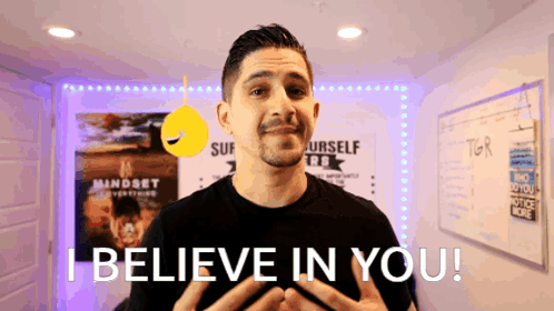 A Man Says " I Believe In You " In A Room GIF