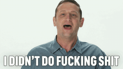 A Man Says I Did N't Do Fucking Shit In Front Of A White Background GIF