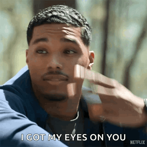 A Man Says I Got My Eyes On You In A Netflix Ad GIF