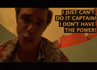 A Man Says " I Just Can 'T Do It Captain ! I Don 'T Have The Power ! " GIF