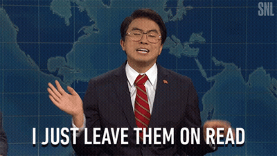 A Man Says I Just Leave Them On Read GIF
