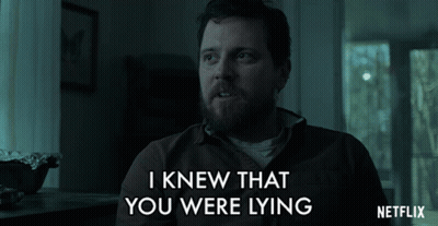 A Man Says I Knew That You Were Lying GIF