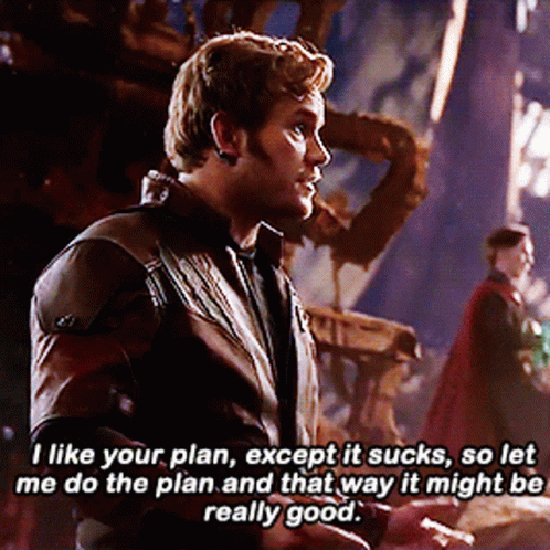 A Man Says I Like Your Plan Except It Sucks So Let Me Do The Plan GIF