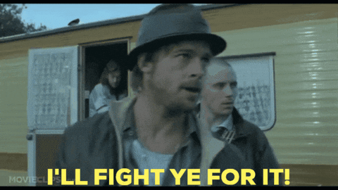 A Man Says I 'Ll Fight Ye For It In A Movie Clip GIF