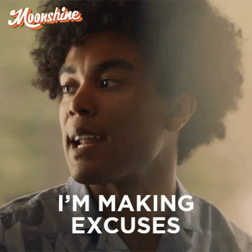 A Man Says I 'M Making Excuses In Front Of A Poster For Moonshine GIF