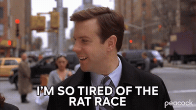A Man Says " I 'M So Tired Of The Rat Race " GIF
