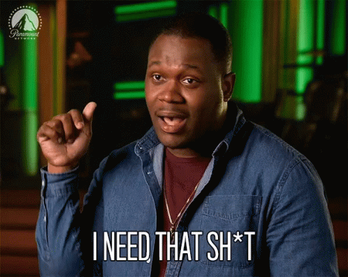 A Man Says " I Need That Sh * T " While Pointing Up GIF