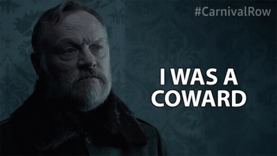 A Man Says I Was A Coward In A Dark Room GIF
