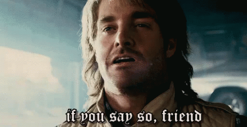 A Man Says If You Say So Friend In A Dark Room GIF