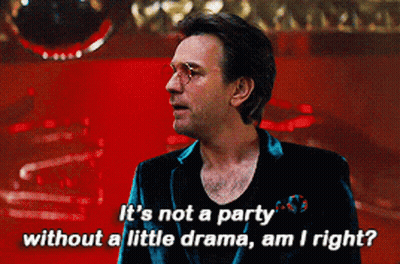 A Man Says It 'S Not A Party Without A Little Drama GIF