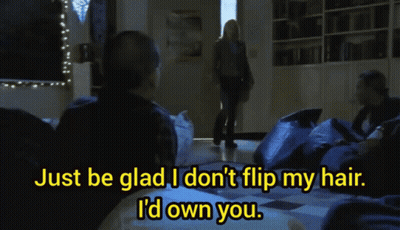A Man Says Just Be Glad I Dont Flip My Hair I 'D Own You GIF