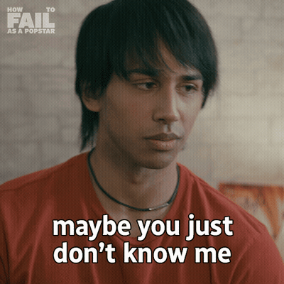 A Man Says " Maybe You Just Don 'T Know Me " GIF