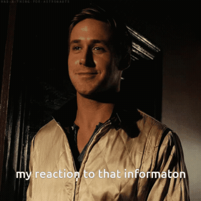 A Man Says " My Reaction To That Information " In A Gif