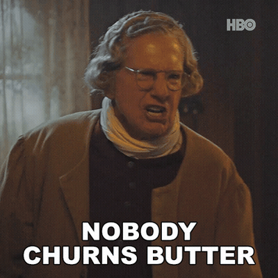 A Man Says Nobody Churns Butter In Front Of A Hbo Sign GIF