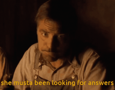 A Man Says She Musta Been Looking For Answers In Yellow Letters GIF