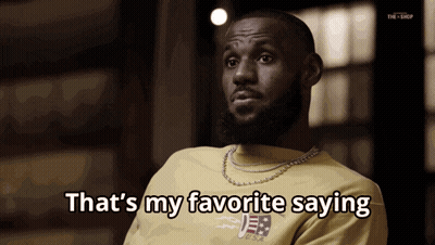 A Man Says That 'S My Favorite Saying GIF