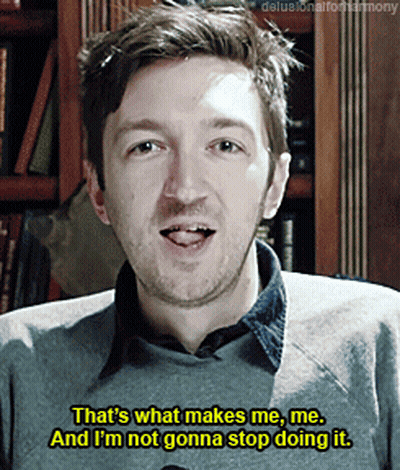 A Man Says That 'S What Makes Me And I 'M Not Gonna Stop Doing It GIF