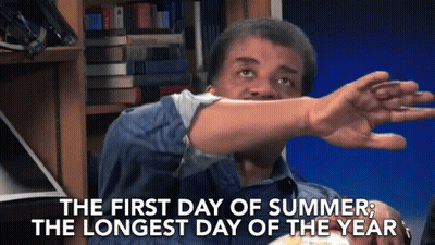 A Man Says " The First Day Of Summer " And " The Longest Day Of The Year " GIF