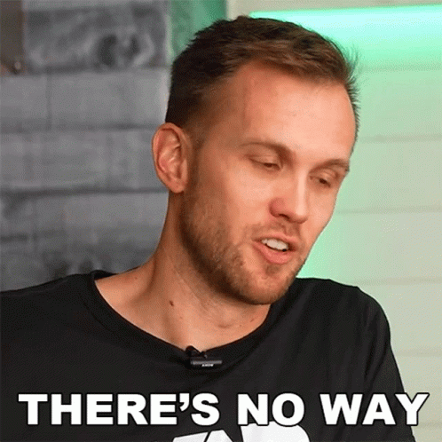 A Man Says There 'S No Way In A Black Shirt GIF