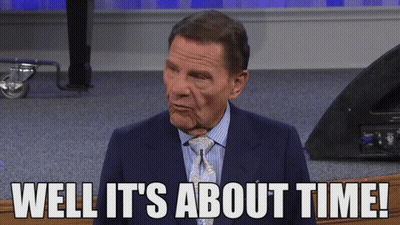A Man Says Well It 'S About Time GIF