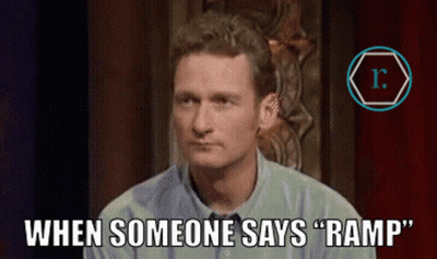 A Man Says " When Someone Says Ramp " In A Graphic GIF