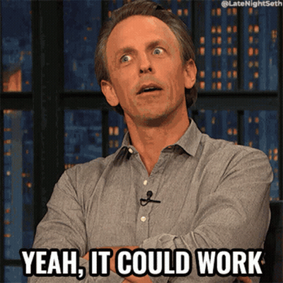 A Man Says " Yeah It Could Work " While Looking At The Camera GIF