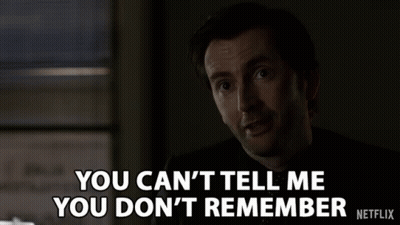 A Man Says You Can 'T Tell Me You Don 'T Remember On A Netflix Ad GIF