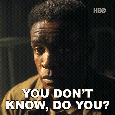 A Man Says " You Don 'T Know Do You " In White Letters GIF
