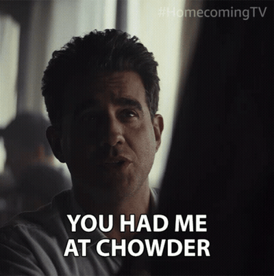 A Man Says " You Had Me At Chowder " In Front Of A Window GIF