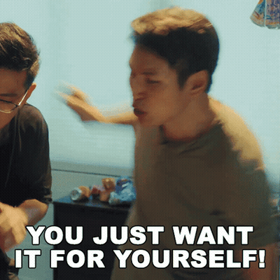A Man Says " You Just Want It For Yourself " While Another Man Looks On GIF