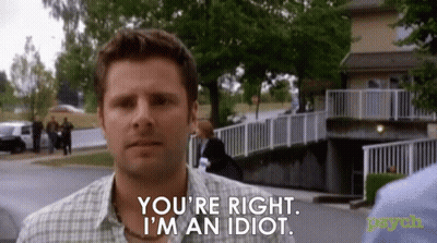 A Man Says " You 'Re Right I 'M An Idiot " GIF