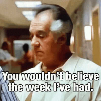 A Man Says " You Wouldn 'T Believe The Week I 'Ve Had " In A Hallway GIF