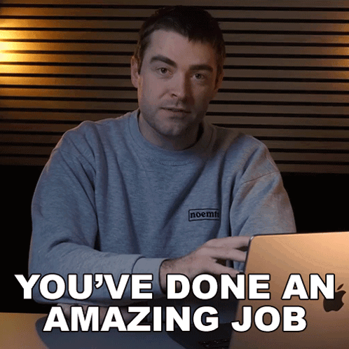 A Man Sitting In Front Of A Laptop With The Words You 'Ve Done An Amazing Job GIF