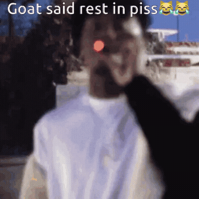 A Man Smoking A Cigarette With A Caption That Says Goat Said Rest In Piss . GIF